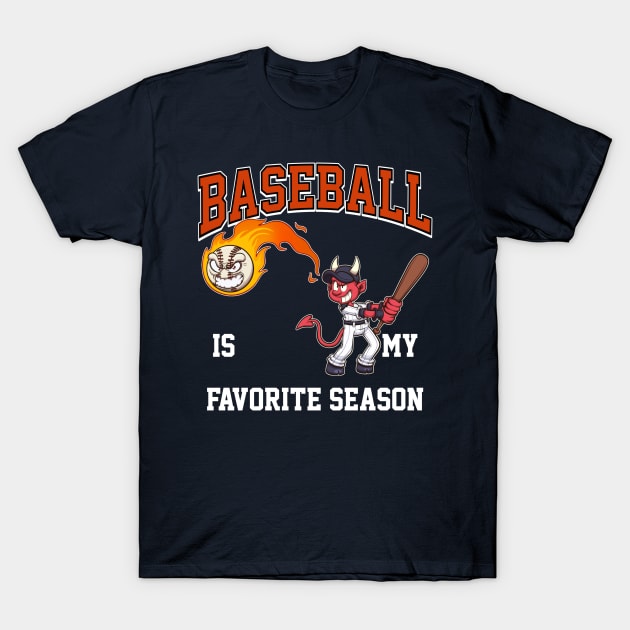 Baseball Is My Favorite Season Cartoon T-Shirt by TheMaskedTooner